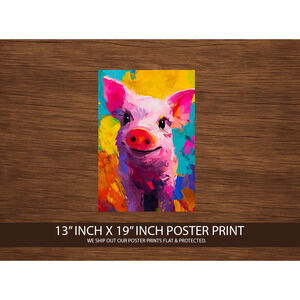 Colorful Pig Poster Print 13x19 – Cute Farm Animal Wall Art – Vibrant pig